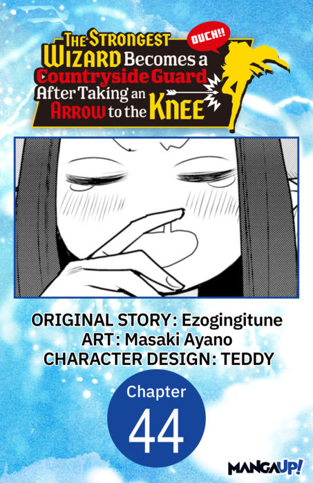 The Strongest Wizard Becomes a Countryside Guard After Taking an Arrow to the Knee #044