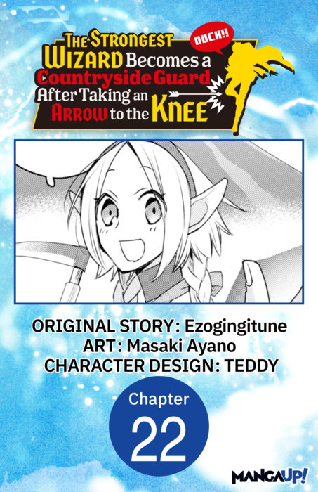 The Strongest Wizard Becomes a Countryside Guard After Taking an Arrow to the Knee #022