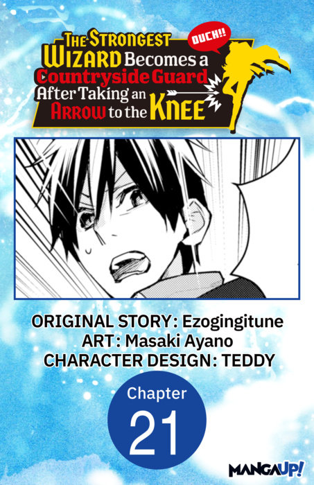 The Strongest Wizard Becomes a Countryside Guard After Taking an Arrow to the Knee #021
