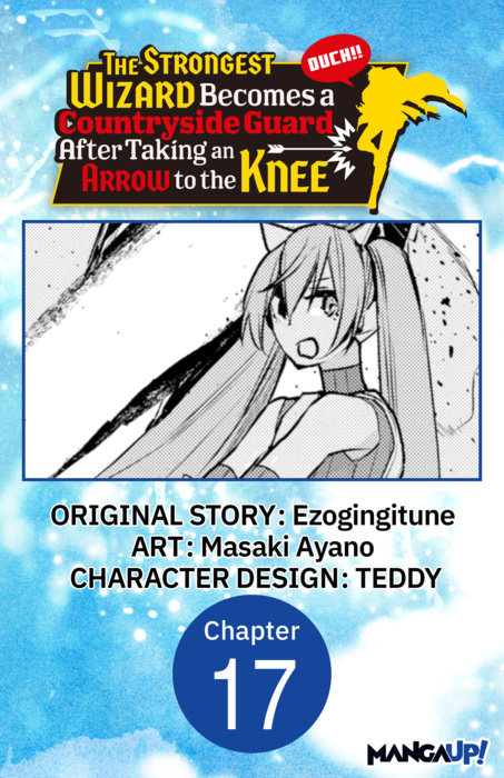 The Strongest Wizard Becomes a Countryside Guard After Taking an Arrow to the Knee #017