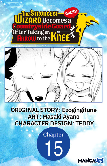 The Strongest Wizard Becomes a Countryside Guard After Taking an Arrow to the Knee #015