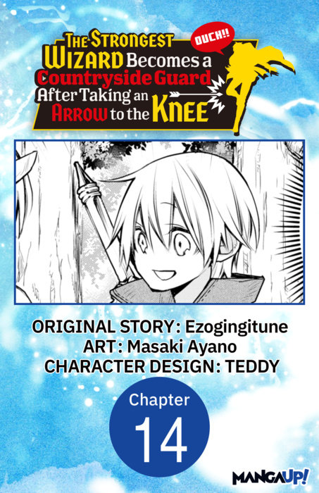 The Strongest Wizard Becomes a Countryside Guard After Taking an Arrow to the Knee #014