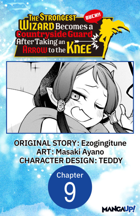 The Strongest Wizard Becomes a Countryside Guard After Taking an Arrow to the Knee #009