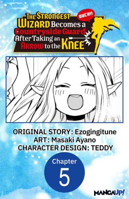 The Strongest Wizard Becomes a Countryside Guard After Taking an Arrow to the Knee #005