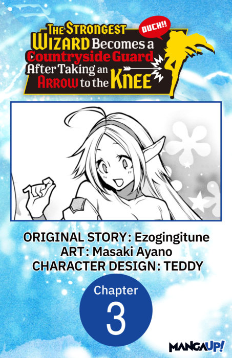 The Strongest Wizard Becomes a Countryside Guard After Taking an Arrow to the Knee #003