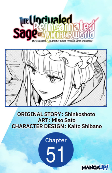 The Unrivaled Reincarnated Sage of Another World -The Strongest in Another World Through Game Knowledge- #051