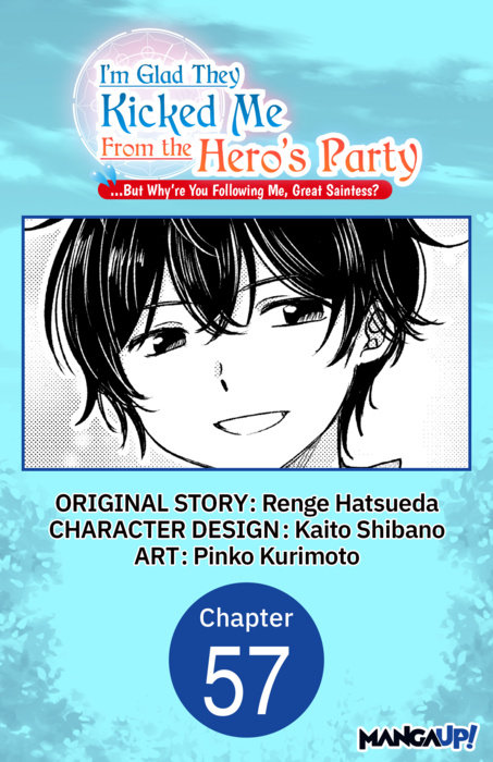 I'm Glad They Kicked Me From The Hero's Party... But Why're you following me, Great Saintess? #057
