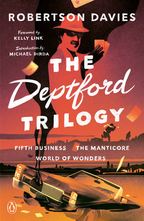 The Deptford Trilogy by Robertson Davies