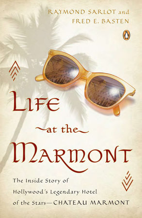 Life at the Marmont by Raymond Sarlot and Fred E. Basten