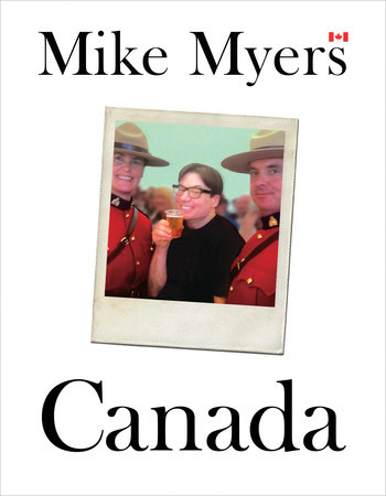 Canada by Mike Myers