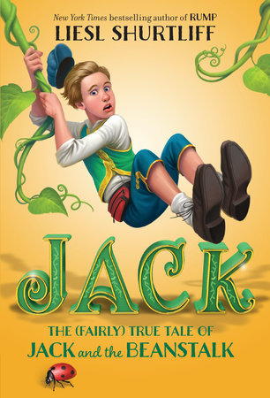 Jack: The True Story of Jack and the Beanstalk by Liesl Shurtliff