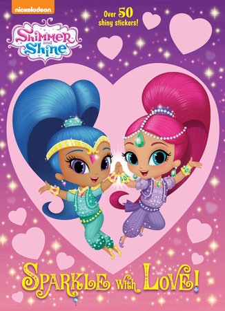 Sparkle with Love! (Shimmer and Shine) by Golden Books