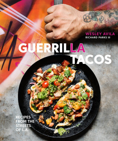 Guerrilla Tacos by Wesley Avila and Richard Parks III