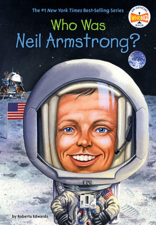 Who Is Neil Armstrong? by Roberta Edwards