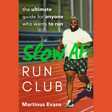 Slow AF Run Club By Martinus Evans Penguin Random House Audio