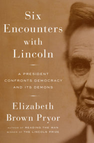 Six Encounters with Lincoln