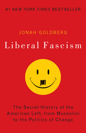Liberal Fascism by Jonah Goldberg