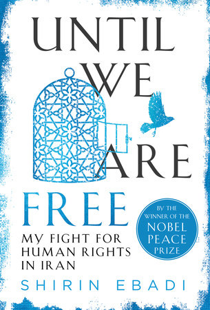 Until We Are Free by Shirin Ebadi