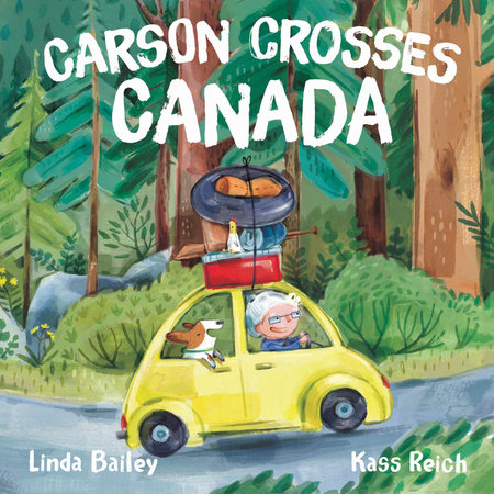 Carson Crosses Canada by Linda Bailey