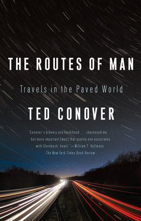 The Routes of Man by Ted Conover