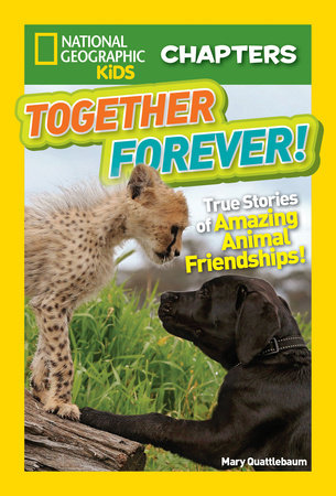 National Geographic Kids Chapters: Together Forever by Mary Quattlebaum