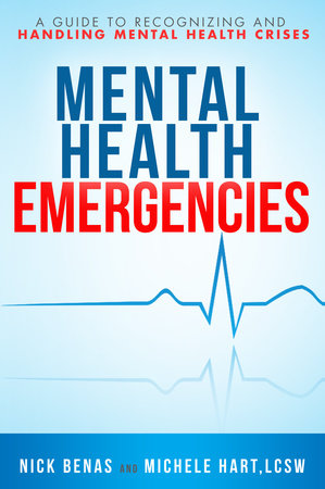 Mental Health Emergencies by Nick Benas and Michele Hart