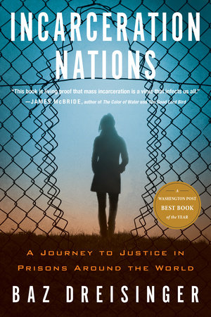 Incarceration Nations by Baz Dreisinger