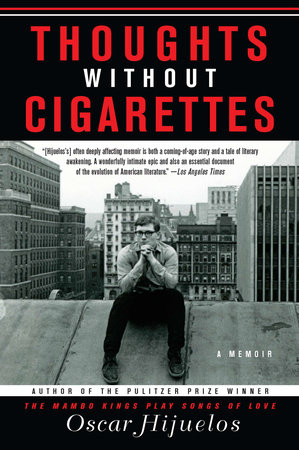Thoughts Without Cigarettes by Oscar Hijuelos