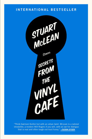 Secrets from the Vinyl Cafe by Stuart McLean