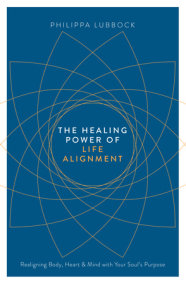 The Healing Power of Life Alignment