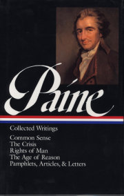 Thomas Paine: Collected Writings: Common Sense / The American Crisis / Rights of