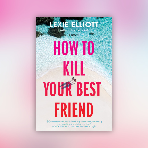 How to Kill Your Best Friend