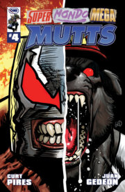 SUPER MONDO MEGA MUTTS #4 CVR A JUAN GEDEON 
