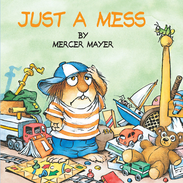 Cover of Just a Mess (Little Critter)