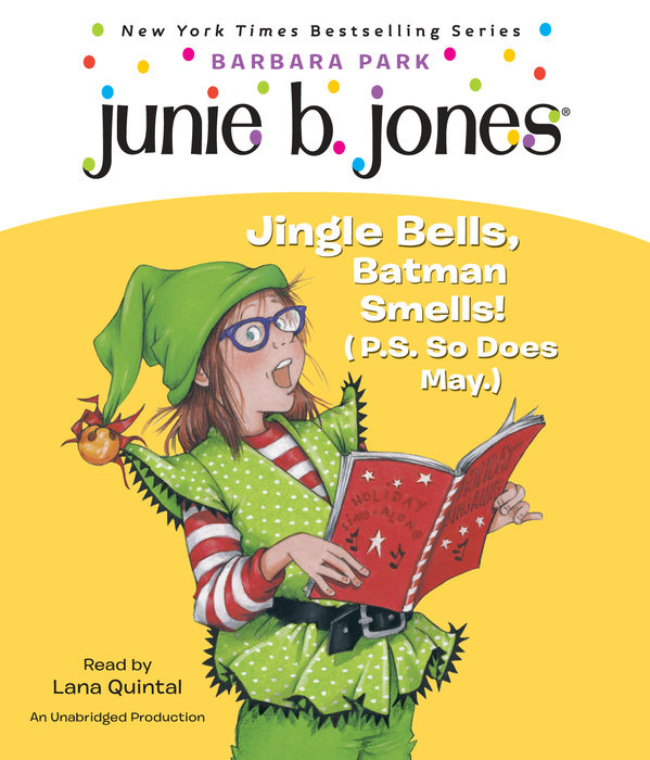 Junie B. Jones #25: Jingle Bells, Batman Smells! (P.S. So Does May.) By ...