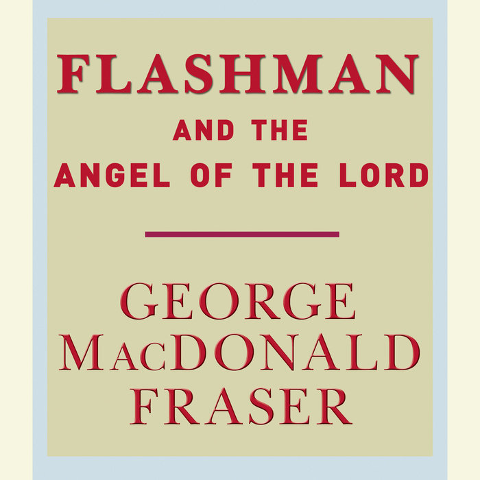 Flashman and the Angel of the Lord Cover