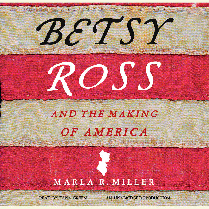 Betsy Ross and the Making of America Cover