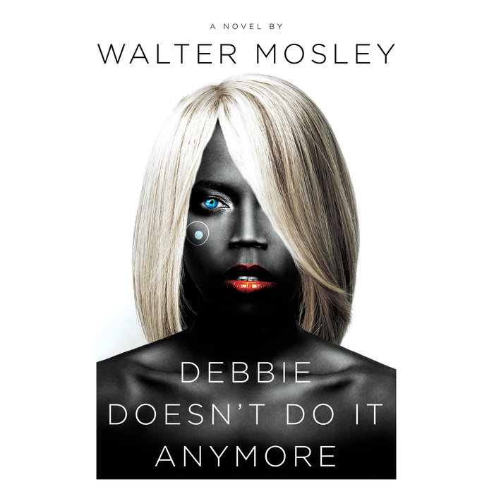 Debbie Doesnt Do It Anymore By Walter Mosley Penguin Rand