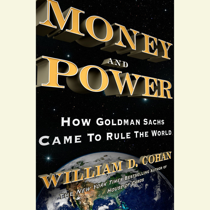 The World Is Money And Power Manga Money and Power by William D. Cohan | Penguin Random House Audio