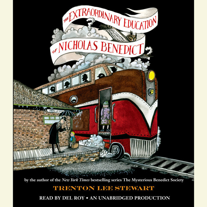 The Extraordinary Education Of Nicholas Benedict By Trenton Lee Stewart Penguin Random House Audio