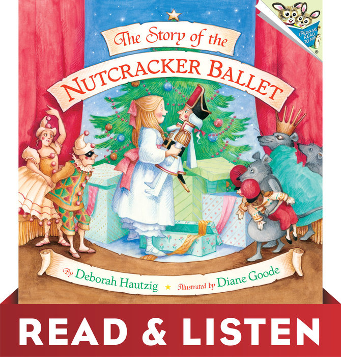 Cover of The Story of the Nutcracker Ballet: Read & Listen Edition