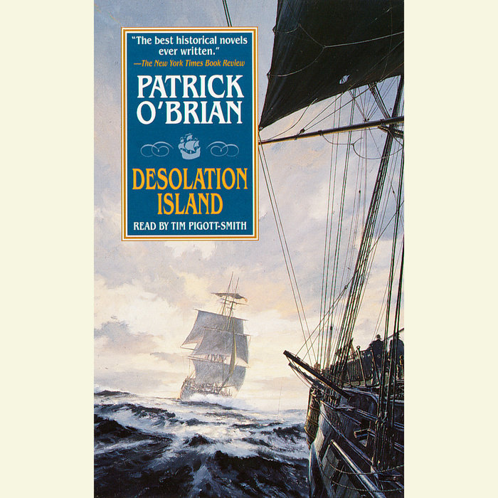 Desolation Island by Patrick O'Brian | Penguin Random House Audio