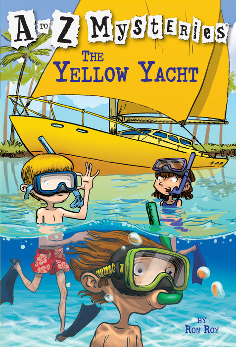 Cover of A to Z Mysteries: The Yellow Yacht