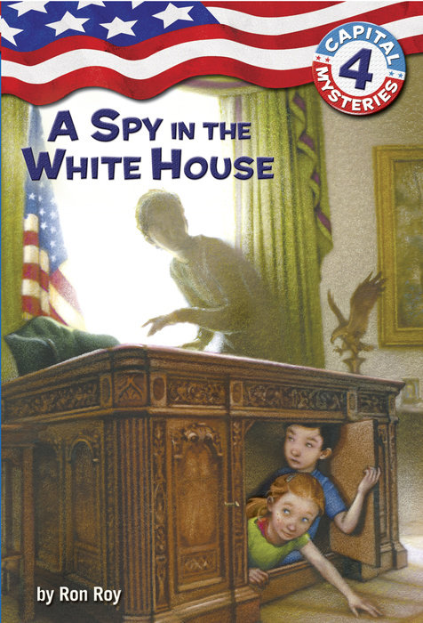 Cover of Capital Mysteries #4: A Spy in the White House