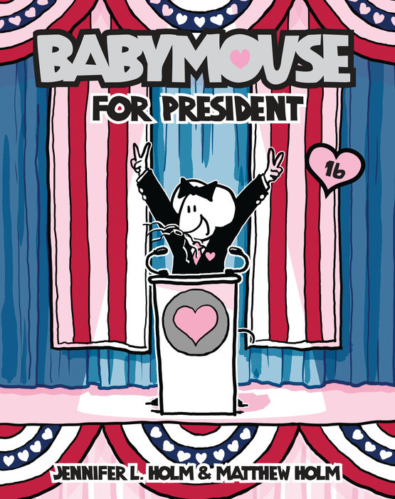 Cover of Babymouse #16: Babymouse for President