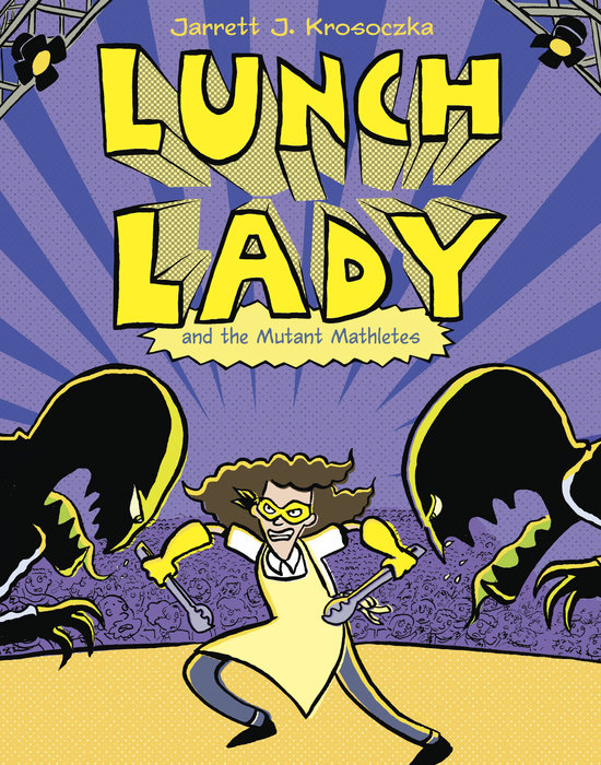 Cover of Lunch Lady and the Mutant Mathletes