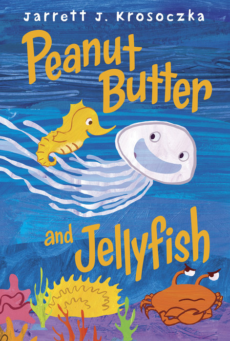 Cover of Peanut Butter and Jellyfish