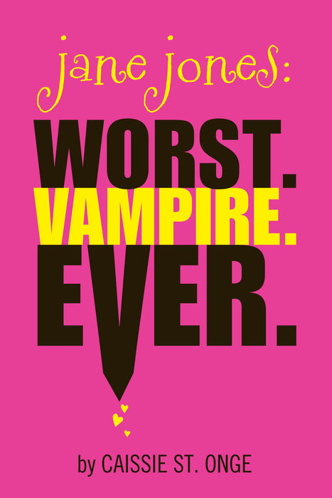 Cover of Jane Jones: Worst. Vampire. Ever.