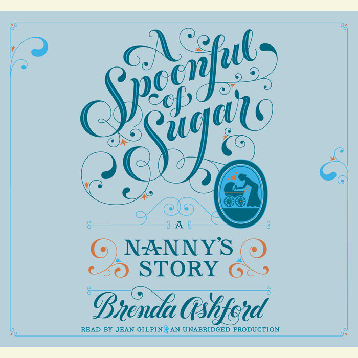 A Spoonful Of Sugar Don't Beg For Love Novel A Spoonful of Sugar by Brenda Ashford | Penguin Random House Audio