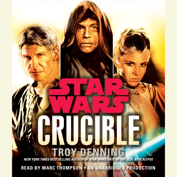 Crucible Star Wars Legends by Troy Denning Penguin Random House Audio
